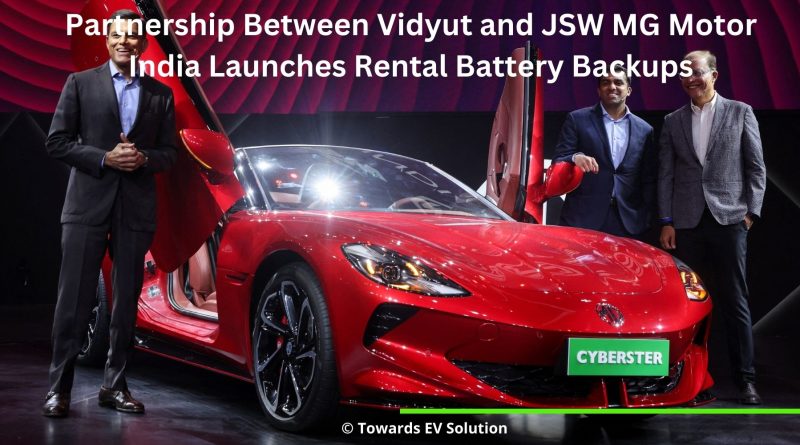 Partnership Between Vidyut and JSW MG Motor India Launches Rental Battery Backups